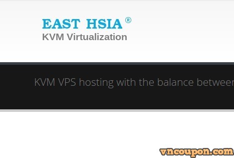 East Hsia KVM VPS – 30%折扣 最低 $4.90 for 1GB RAM