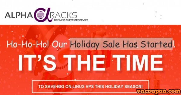 AlphaRacks - Holiday Sale Has Started - VPS starting 最低 $3每年
