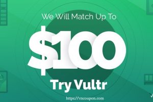 Vultr – Fund your account now、will Vultr match dollar for dollar 最高$100 of your Initial Funding