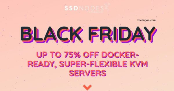 [黑色星期五 2017] SSD Nodes - 最高优惠75% Docker Ready, Super Flexible KVM Servers
