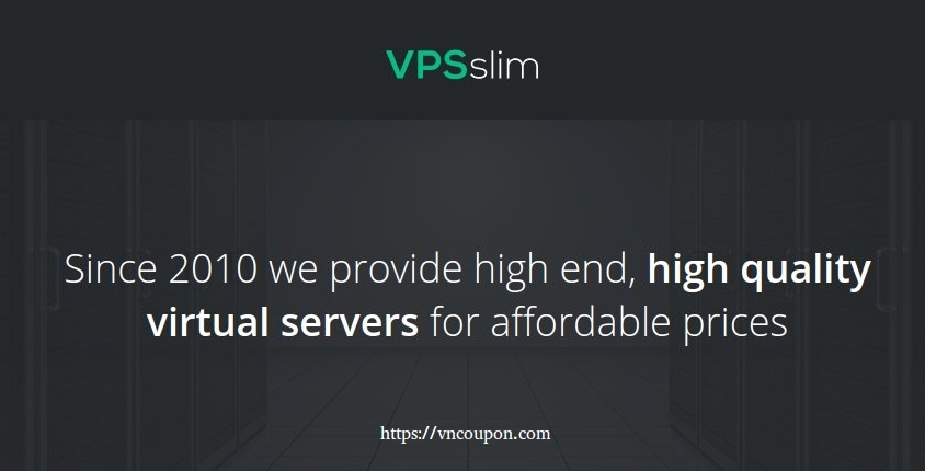 [Halloween 2019] VPSslim – 优惠50% KVM VPS 最低 €4.99每月 – SPOOKY DEALS – KVM 4GB内存/ 150GB SSD $5每月