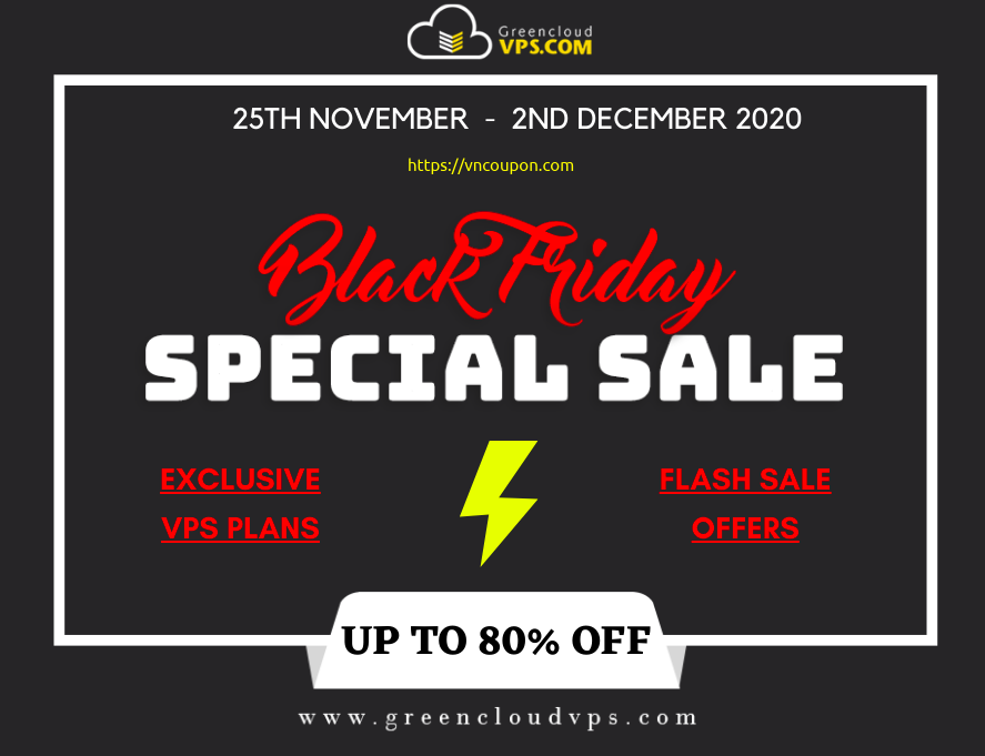 [网络星期一节日 2020] GreenCloudVPS – 最高优惠80% 永久! NVMe VPS, Storage VPS 最低 $30每年, Windows VPS form $45每年