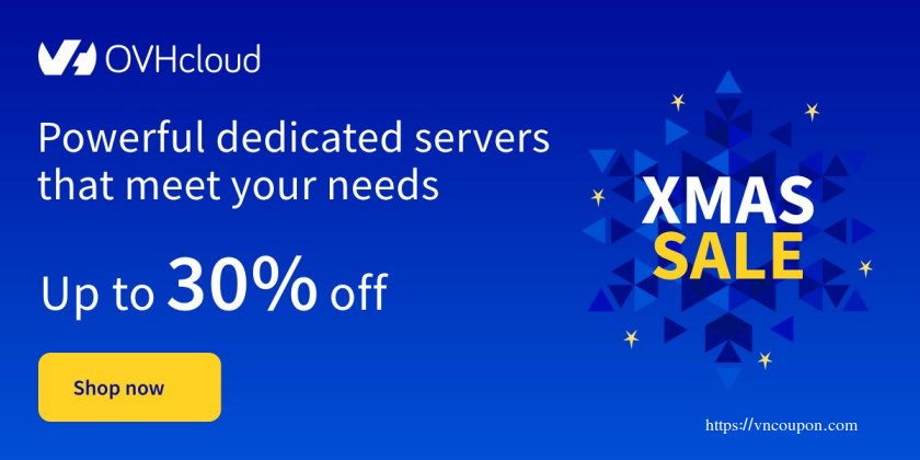 OVHcloud Xmas 2020 Deals have begun – Get 最高优惠30% 独服