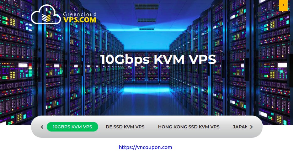 GreenCloudVPS – 10Gbps KVM VPS 最低 $45每年 in Amsterdam, Netherlands – 限时 Offers