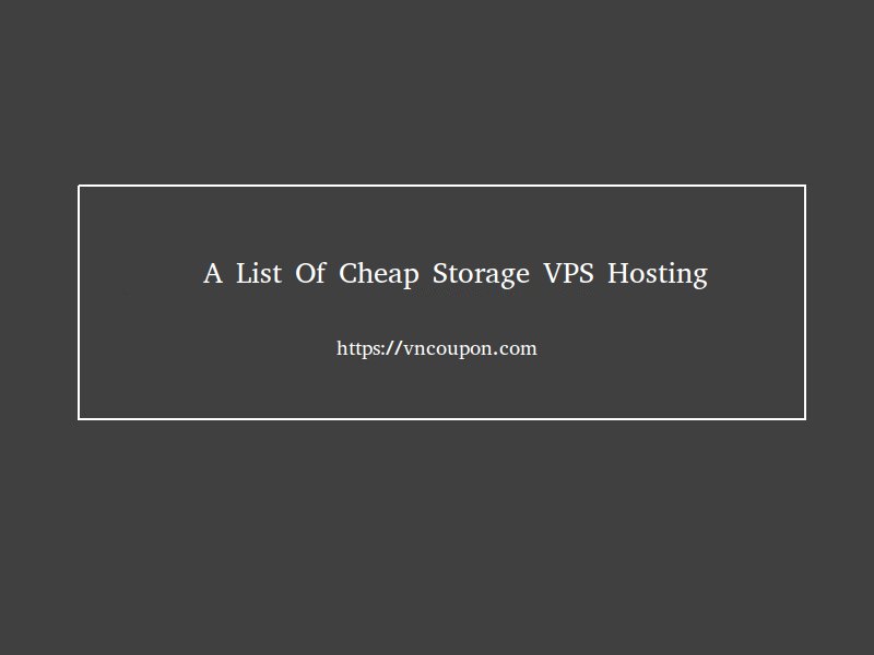 A list of cheap Storage VPS