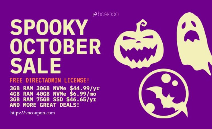 Hostodo Spooky 十月Sale – NVMe KVM VPS Promo 最低 $44.99每年 (2 vCPU +  3GB内存+ 30GB NVMe Space)