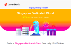 LayerStack – 优惠40% Singapore Dedicated Cloud