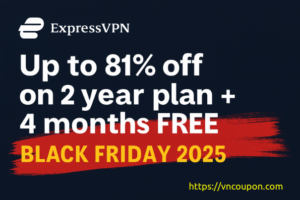 [黑色星期五 2025] ExpressVPN – 最高优惠81% on 2 year plan + 4 months 免费 + Extra 优惠30%