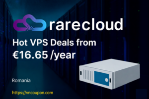 [Flash Sale] Rare Cloud – Hot VPS Deals 最低 €16.65每年 – 优惠20% All 独服!
