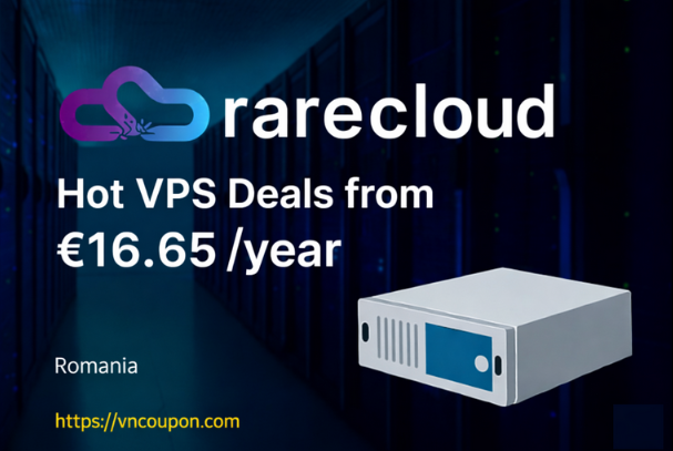[Flash Sale] Rare Cloud – Hot VPS Deals 最低 €16.65每年 – 优惠20% All 独服!