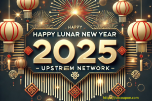 [Lunar New Year 2025] Upstream Network – VPS 特价机 Deals