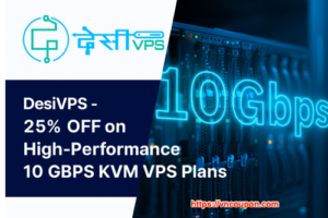 DesiVPS – 优惠25% on High-Performance 10 GBPS KVM VPS套餐