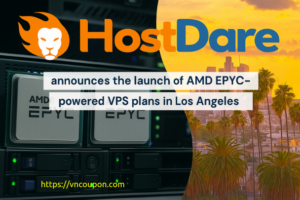 HostDare – Exclusive Deal on AMD EPYC KVM VPS in 洛杉矶 最低 $15.49每年