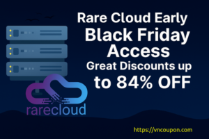 Rare Cloud Early 黑色星期五 VPS Deals – 最高优惠84%