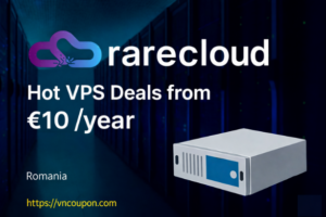 [Flash Sale] Rare Cloud – Hot VPS Deals 最低 €10每年 – 优惠20% All 独服!